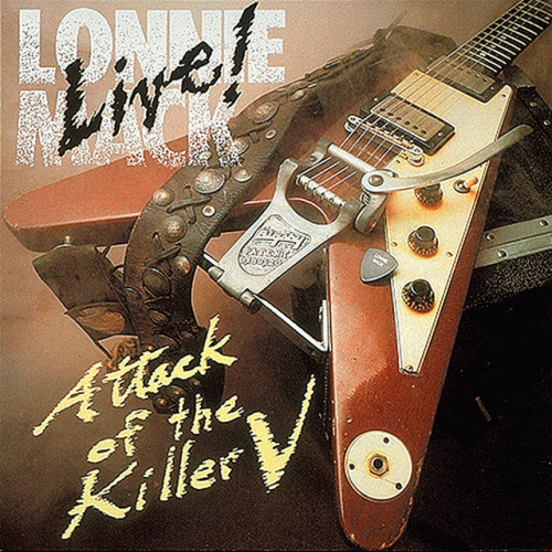 Lonnie Mack : Live Attack of the Killer V